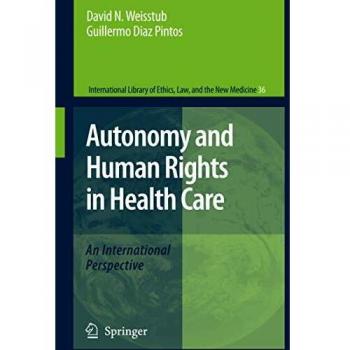 Autonomy and Human Rights in Health Care: An International Perspective: 36