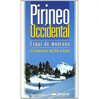 Pirineo occidental: esquí de montaña : 35 itinerarios del Adi al Aspe - Alberto Urtasun Uriz