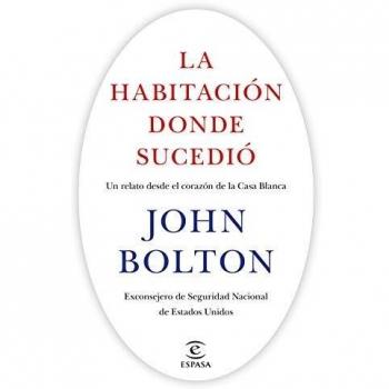 LA HABITACION DONDE SUCEDIO. UN RELATO DESDE EL CORAZON DE LA CASA BLANCA