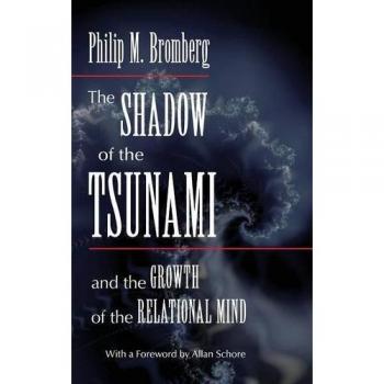 The Shadow of the Tsunami: and the Growth of the Relational Mind