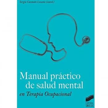 Manual práctico de salud mental en Terapia ocupacional: 8 - Sergio Guzmán Lozano