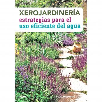 Xerojardinería: estrategias para el uso eficiente del agua - Maranhao, Diana