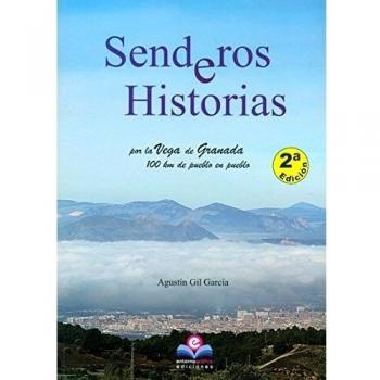 Senderos E Historias Por La Vega De Granada