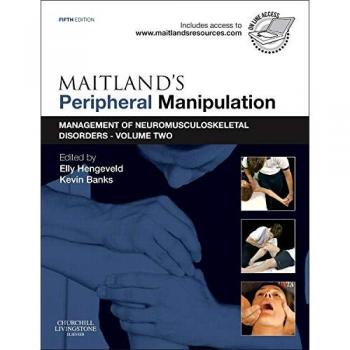 Maitland's Peripheral Manipulation Volume 2 - Access Included