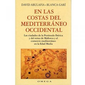 EN LAS COSTAS DEL MEDITERRANEO OCCIDENT. - Abulafia, David; Gari, B.