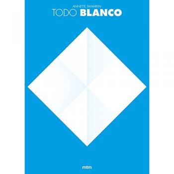 Todo blanco - Annette Tamarkin