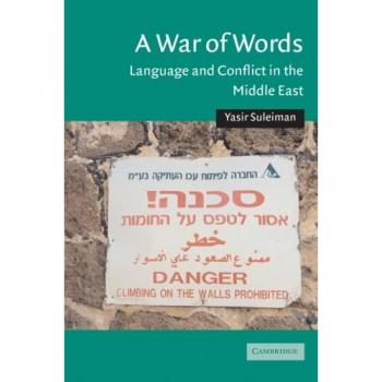 A War of Words: Language and Conflict in the Middle East: 19