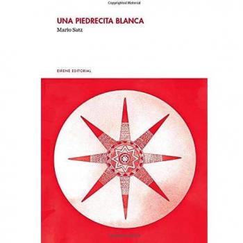 Una piedrecita blanca: 3 - Mario Satz Tetelbaum