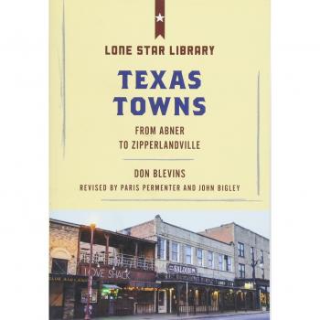 Texas Towns: From Abner to Zipperlandville (Lone Star Library) - A Comprehensive Guide to Texas Communities