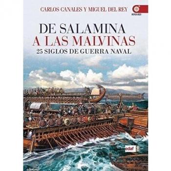 DE SALAMINA A LAS MALVINAS. 25 SIGLOS DE GUERRA NAVAL
