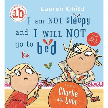 I am Not Sleepy and I Will Not Go to Bed