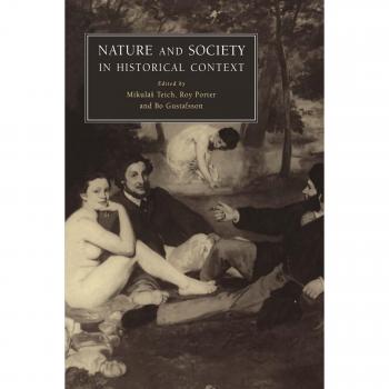 Naturaleza y Sociedad en Contexto Histórico - Edición de Cambridge en Rústica