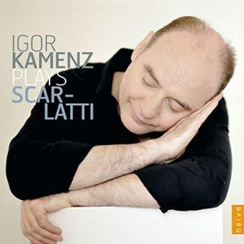 Sonatas-Igor Kamenz Plays Scarlatti