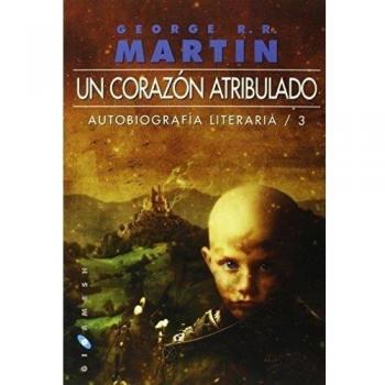Un corazón atribulado: Autobiografía literaria / 3: 55
