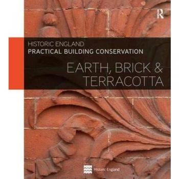 Practical Building Conservation: Earth, Brick and Terracotta