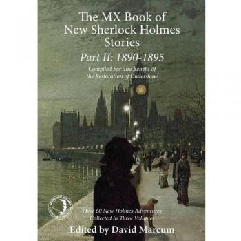 The MX Book of New Sherlock Holmes Stories Part II: 1890 to 1895