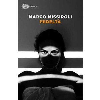 Fedeltà - Novela de Marco Missiroli, Edición EINAUDI