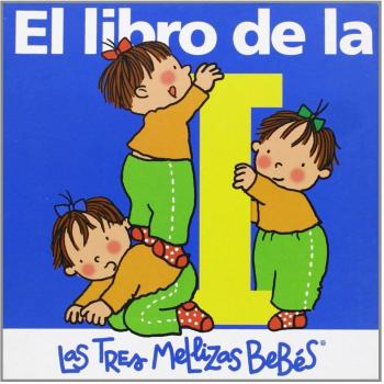 El libro de la I: Las Tres Mellizas Bebés