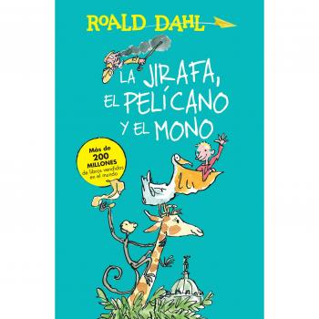 La Jirafa, El Pelicano Y El Mono / The Giraffe, the Pelican and the Monkey