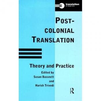 Postcolonial Translation: Theory and Practice