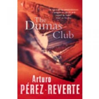 Club Dumas - Novela de Arturo Pérez-Reverte con elementos de misterio y literatura clásica