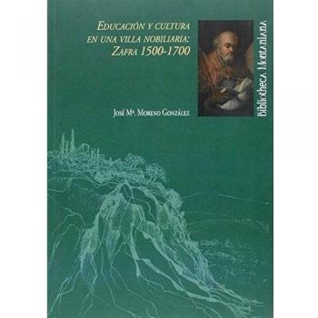 Educación y cultura en una villa nobiliaria: Zafra 1500-1700: 27