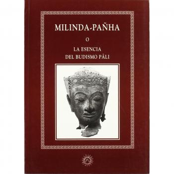 Milinda-Pañha O La Esencia Del Budismo Pâli