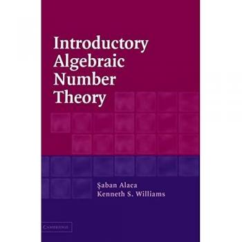 Introductory Algebraic Number Theory by Saban Alaca - Paperback Edition