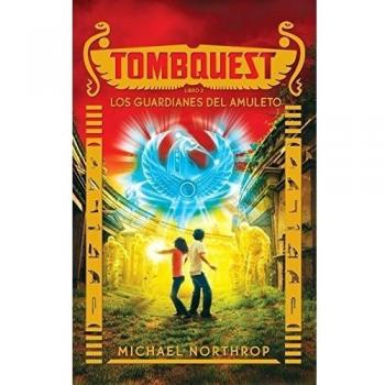 Tombquest. Los guardianes del amuleto - Michael Northrop