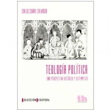 Teología política . Una perspectiva histórica y sistemática