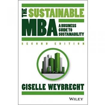 The Sustainable MBA: A Business Guide to Sustainability, 2nd edition