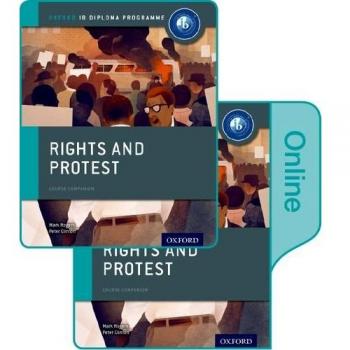 Paquete Impreso y en Línea de Historia del IB: Derechos y Protestas - Programa del Diploma de Oxford por Mark Rogers