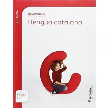 QUADERN 3 LLENGUA 1 PRIMARIA 3 TRIM SABER FER - 9788490470916