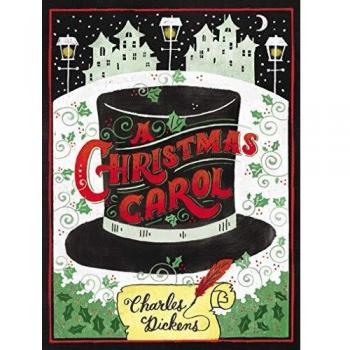 A Christmas Carol: Illustrated Edition by Charles Dickens