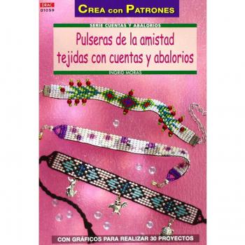 Crea Con Patrones. Pulseras De La Amistad Tejidas Con Cuentos Y Abalorios - Número 59