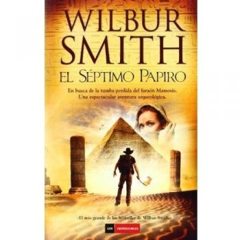 El Séptimo Papiro - Wilbur Smith