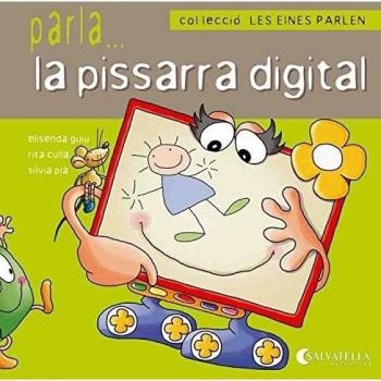 Les eines parlen 10: Parla...la pissarra digital