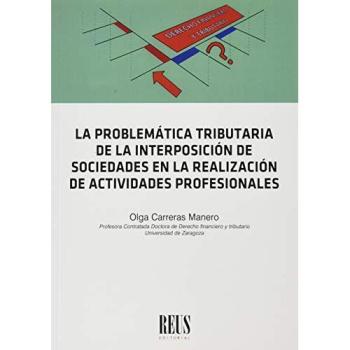La problemática tributaria de la interposición de sociedades en la realización de actividades profesionales