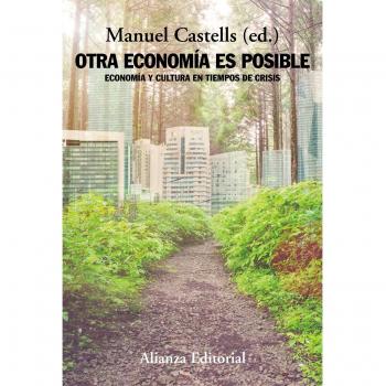 Otra economía es posible: Cultura y economía en tiempos de crisis