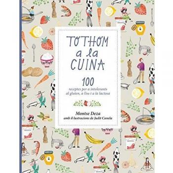 Tothom a la cuina: 100 receptes per a intolerants al gluten, a l'ou i a la lactosa: 135 - Deza Perez Montse