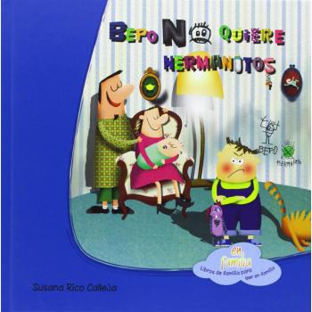 Bepo no quiere hermanitos - Susana Rico Calleja