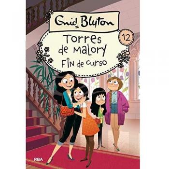 Torres de Malory 12 - Fin de curso - BLYTON, ENID