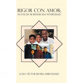 Rigor con Amor Notas de Mi Bendecida Paternidad