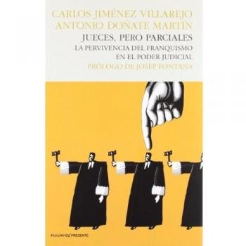 Jueces, Pero Parciales - 2ª Edición: La pervivencia del franquismo