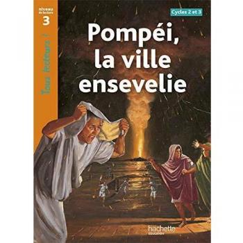 Pompéi, la ciudad sepultada - Lectura nivel 3 para ciclos 2 y 3