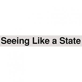 Seeing Like a State: How Certain Schemes to Improve the Human Condition Have Failed