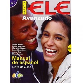 Agencia ELE Avanzado libro de clase + cd: Nivel B2 MCER: Vol. 3 - Martínez Pernas, Daniel;Rodríguez Cristóbal, Marta;Rodríguez Rubio, Raquel;Ruiz Mena, Juana;Suárez Prieto, Elena