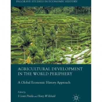 Agricultural Development in the World Periphery: A Global Economic History Approach