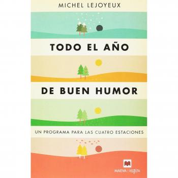 Todo el año de buen humor: Un programa para las cuatro estaciones - Michel Lejoyeux