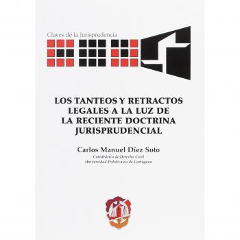 Los tanteos y retractos legales a la luz de la reciente doctrina jurisprudencial